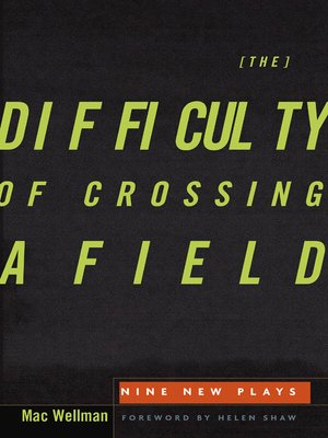 cover image of The Difficulty of Crossing a Field